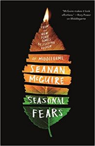 Seasonal Fears (Alchemical Journeys #2) by Seanan McGuire