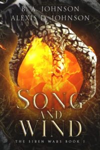 Song and Wind (The Siren Wars, #1) by Alexis D. Johnson & B.A. Johnson