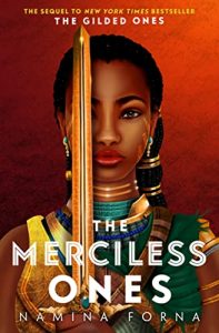 The Merciless Ones (Deathless #2) by Namina Forna