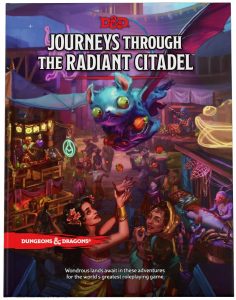 Dungeons & Dragons: Journeys Through the Radiant Citadel