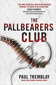 The Pallbearers' Club by Paul Tremblay