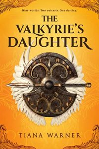 The Valkyrie's Daughter (The Helheim Prophecy #1) by Tiana Warner