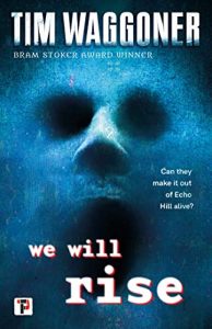 We Will Rise by Tim Waggoner